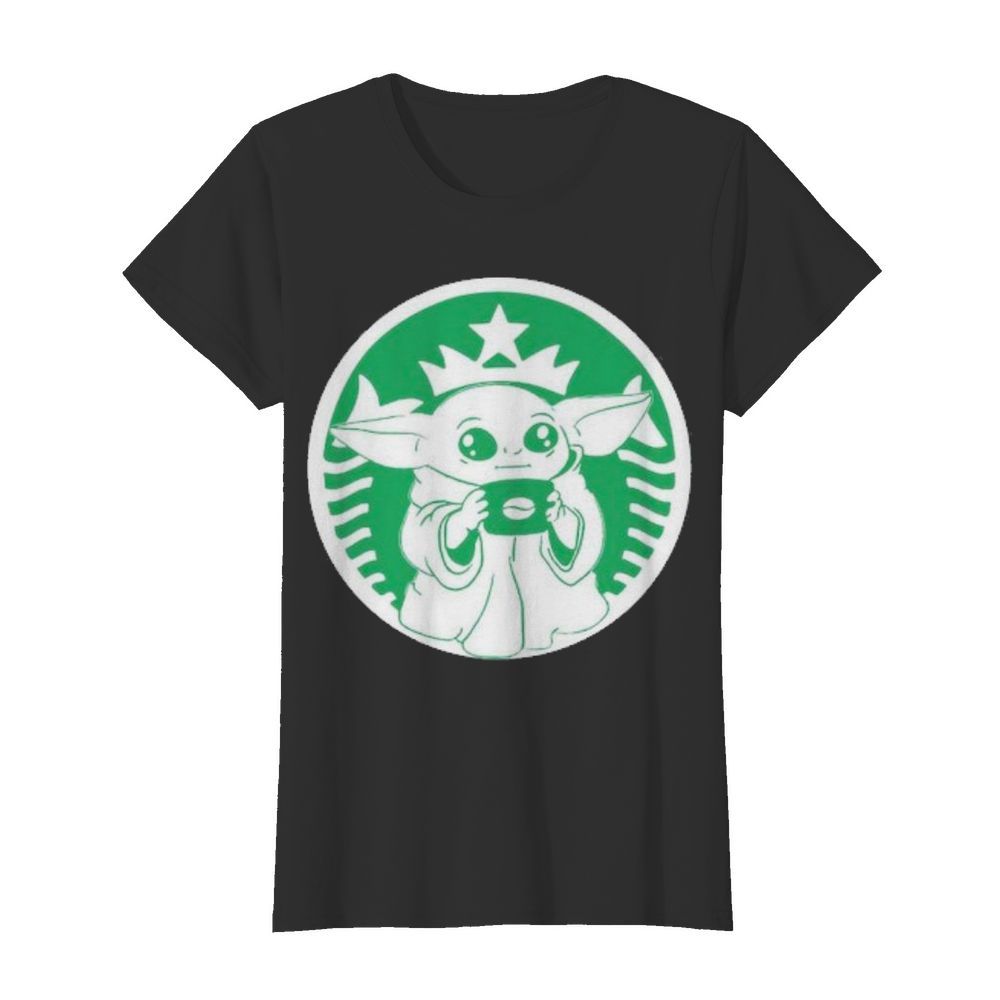 Baby yoda star wars coffee starbucks  Classic Women's T-shirt