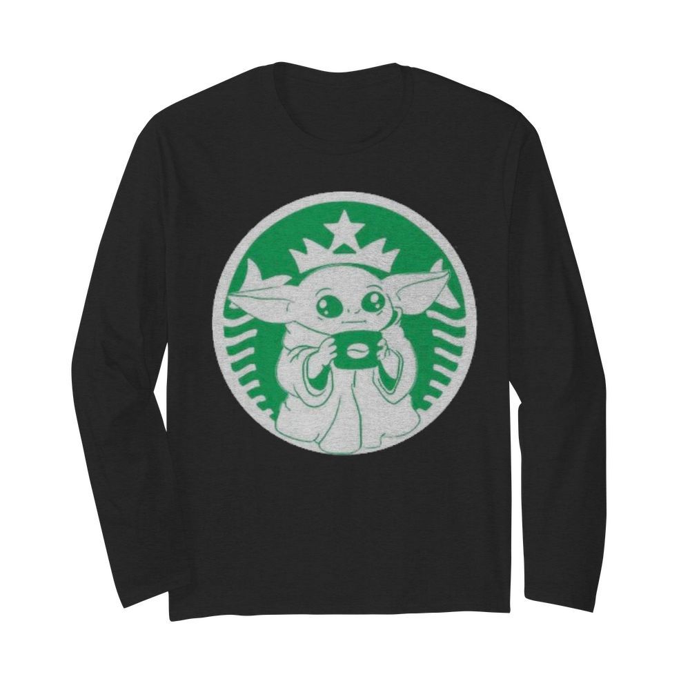 Baby yoda star wars coffee starbucks  Long Sleeved T-shirt 