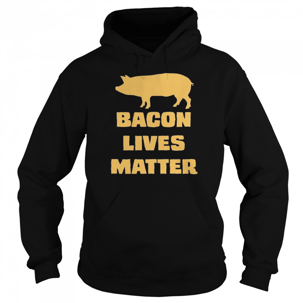 Bacon Lives Matter  Unisex Hoodie