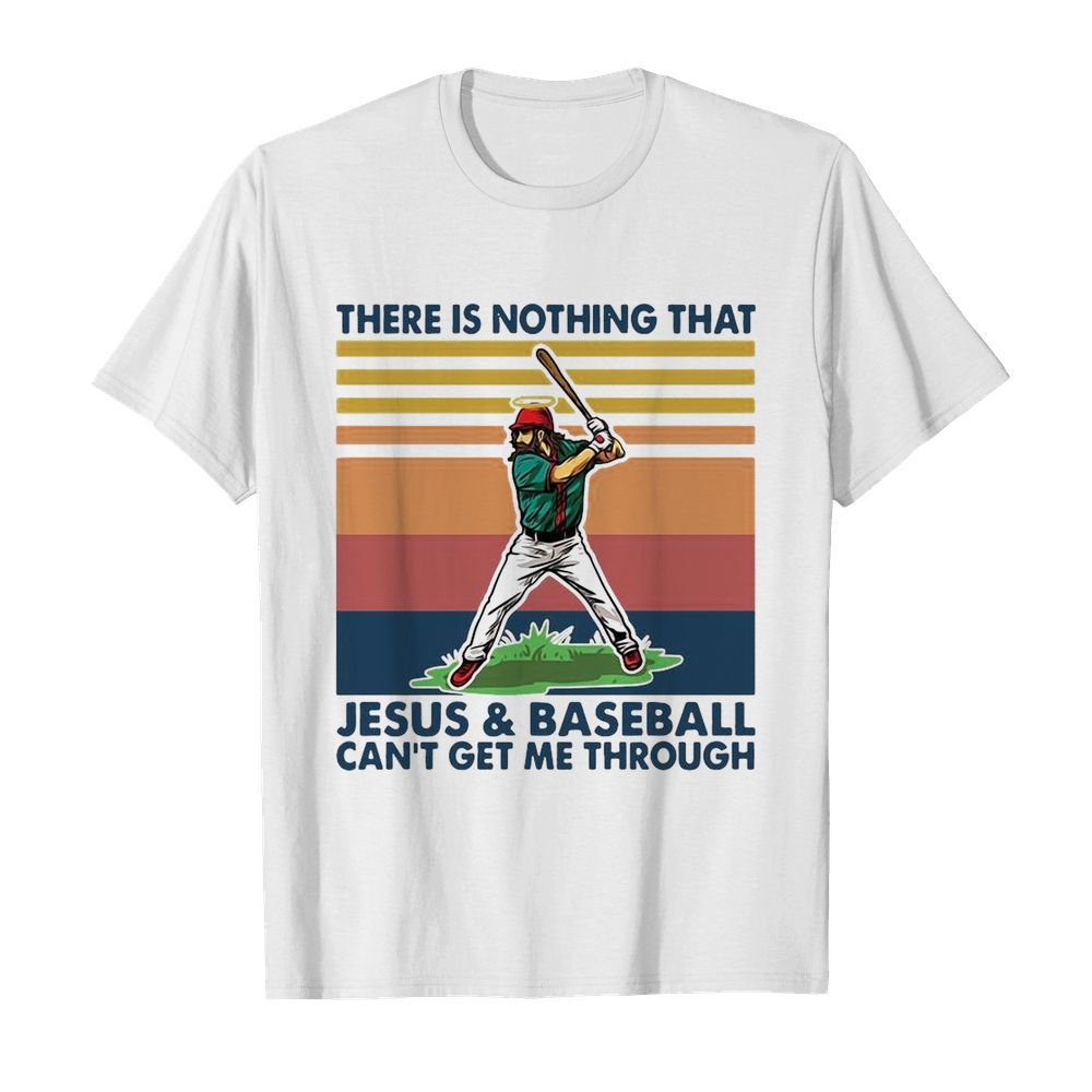 Baseball There Is Nothing That Jesus And Baseball Can’t Get Me Through Vintage  Classic Men's T-shirt