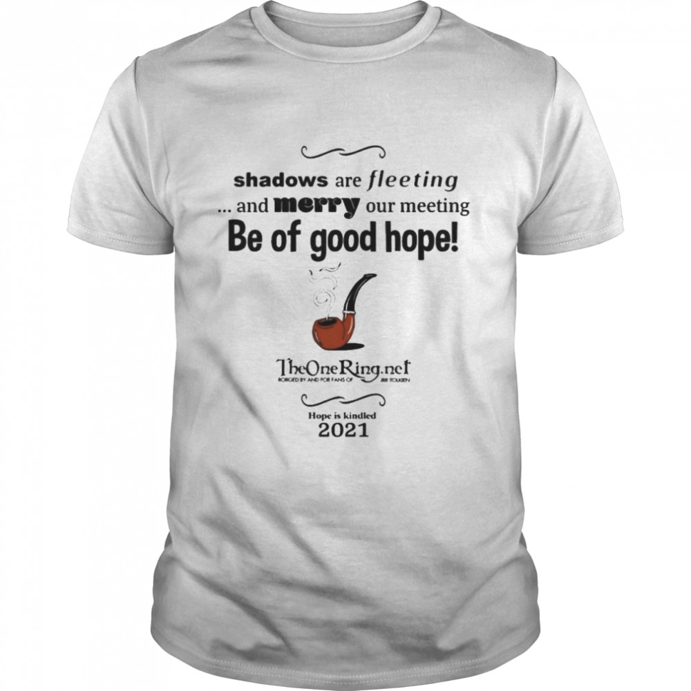 Be of good hope the one ring 2021 shirt