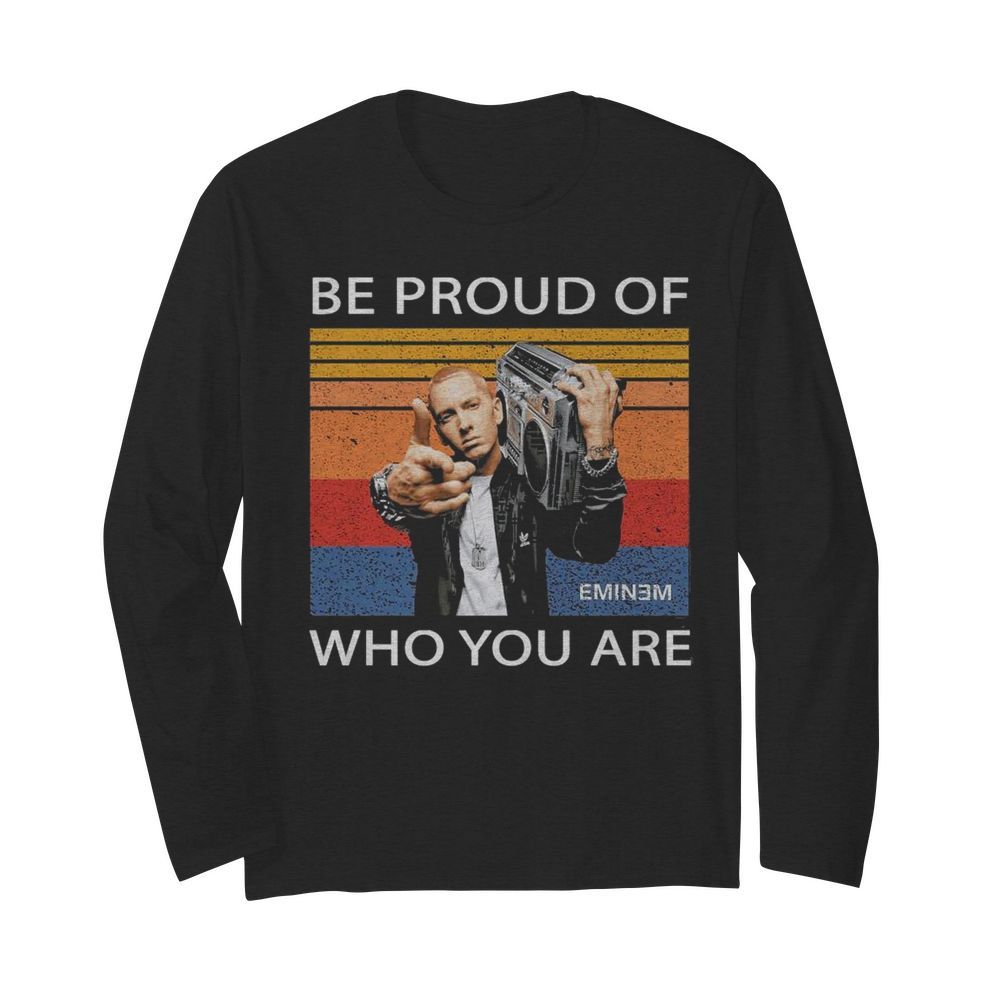 Be proud of who you are vintage  Long Sleeved T-shirt 