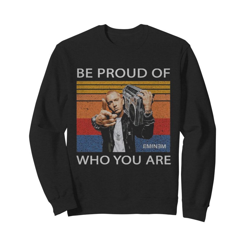 Be proud of who you are vintage  Unisex Sweatshirt