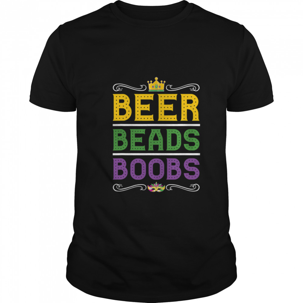 Beer Bead Boobs Carnival Party Mardi Gras shirt