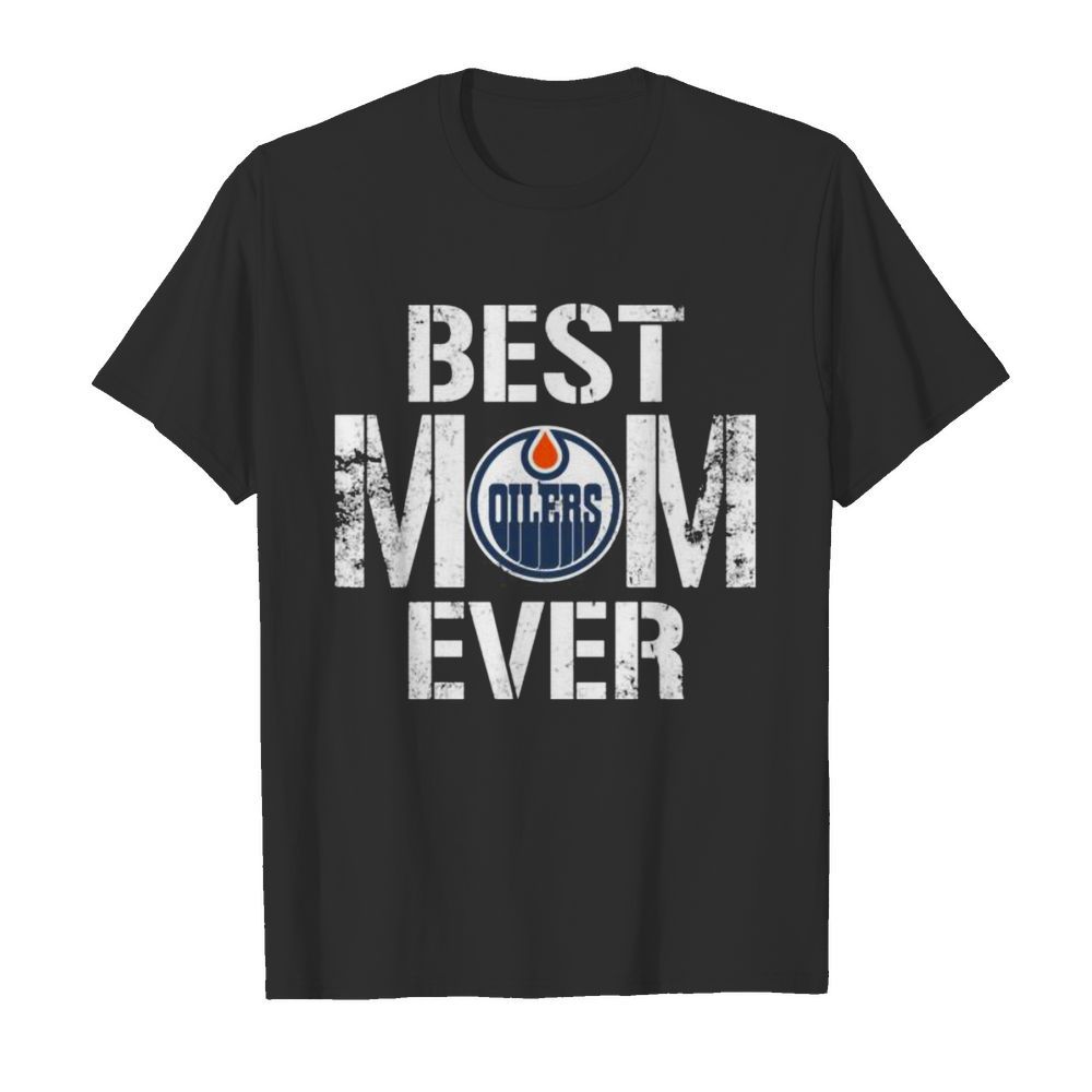 Best Edmonton Oilers Mom Ever shirt