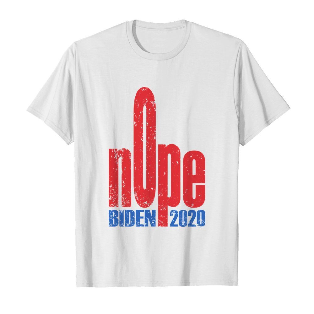 Biden 2020 Nope President Election shirt