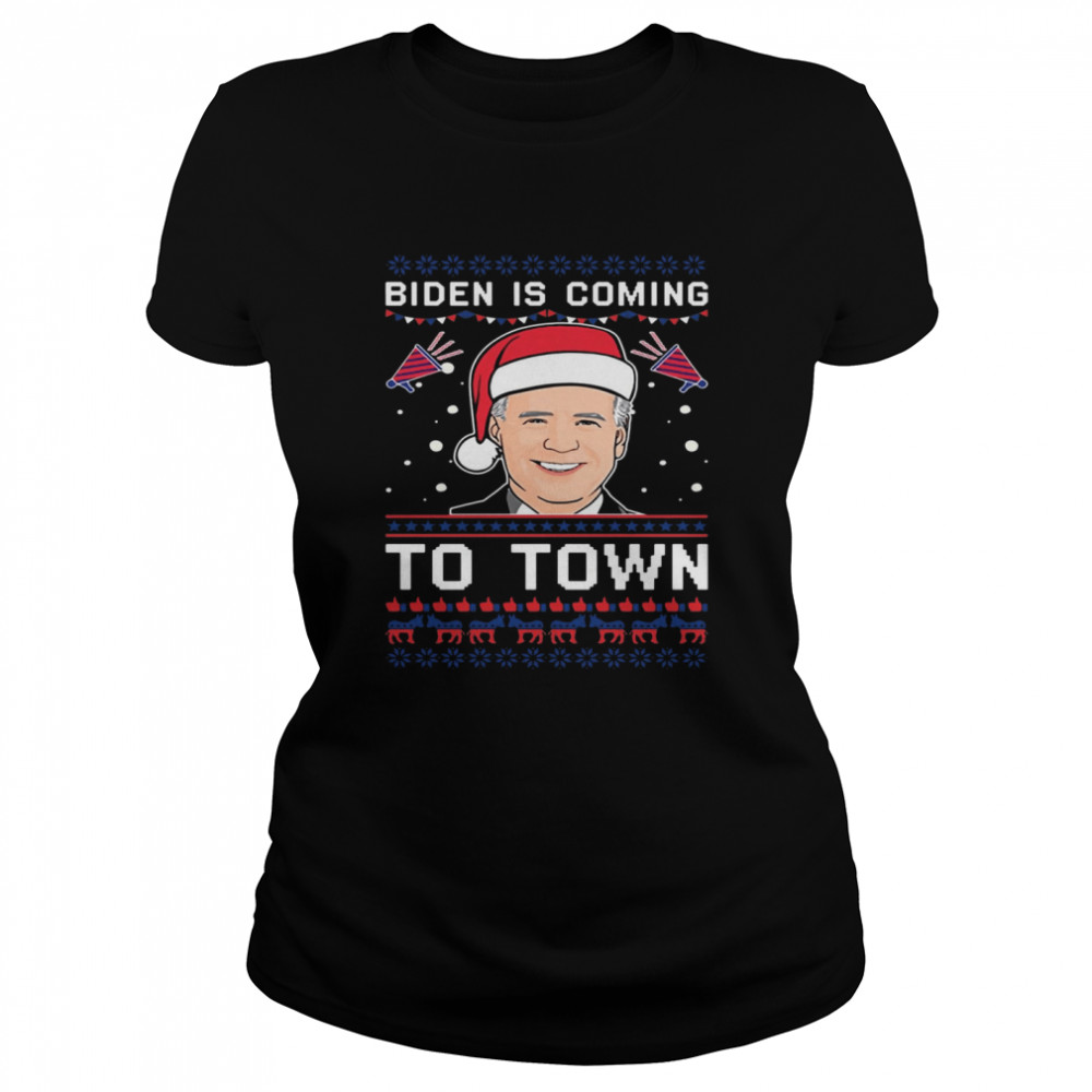 Biden Is Coming To Town Christmas  Classic Women's T-shirt