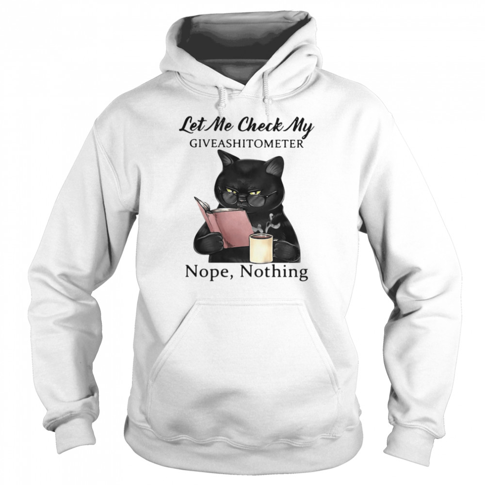 Black Cat Let Me Check My Giveashitometer Nope Nothing  Unisex Hoodie