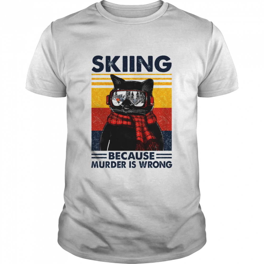 Black Cat Skiing because Murder is wrong vintage shirt