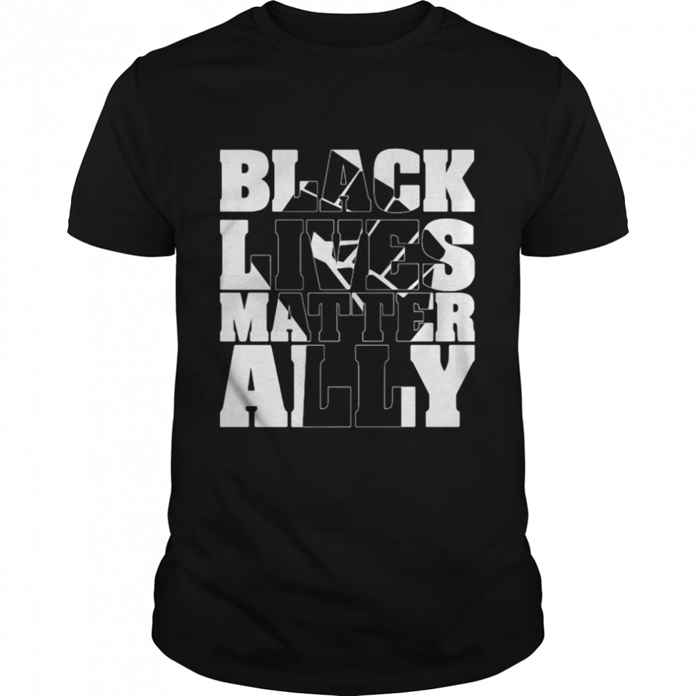 Black Lives Matter Ally shirt