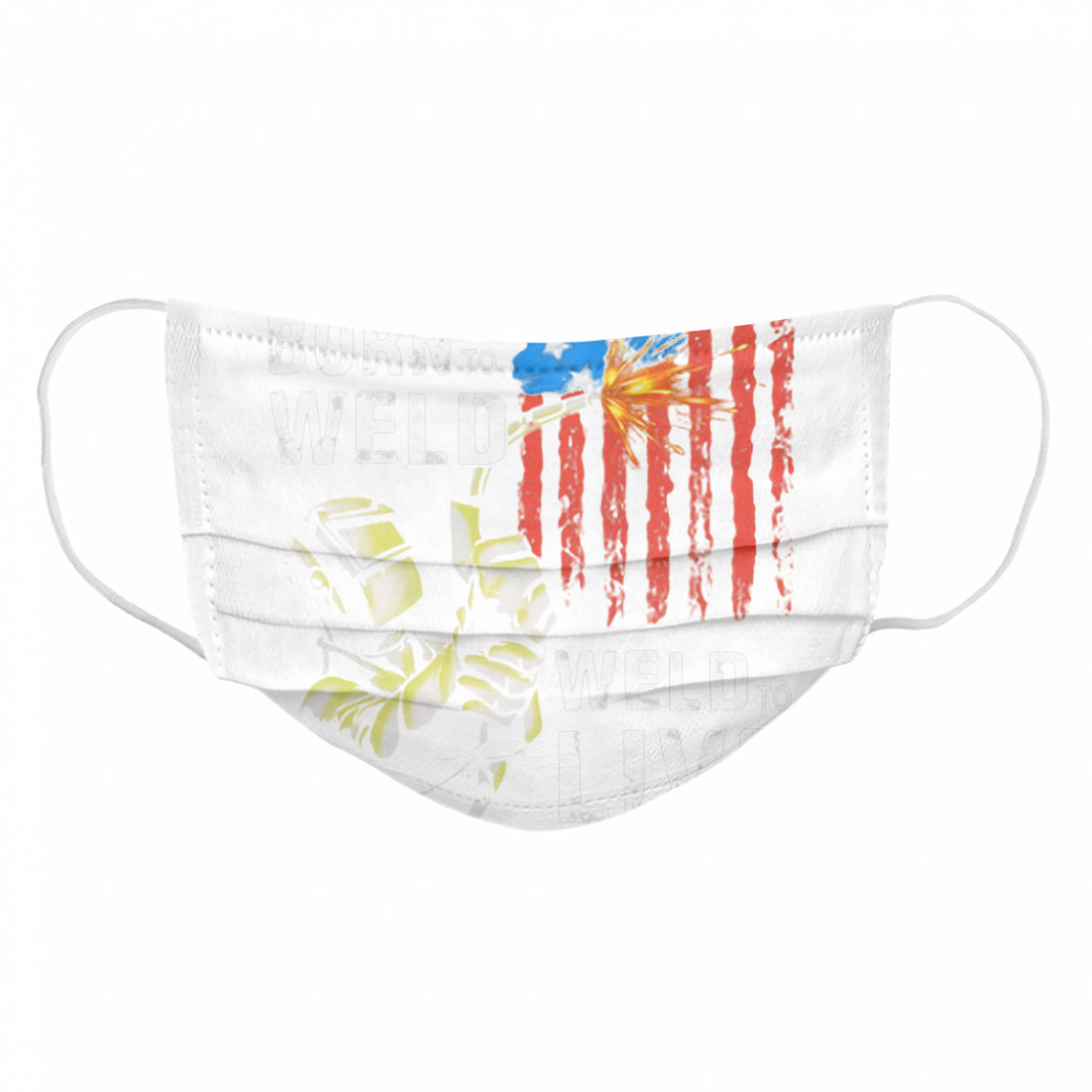 Born To Weld Weld To Live American Flag  Cloth Face Mask