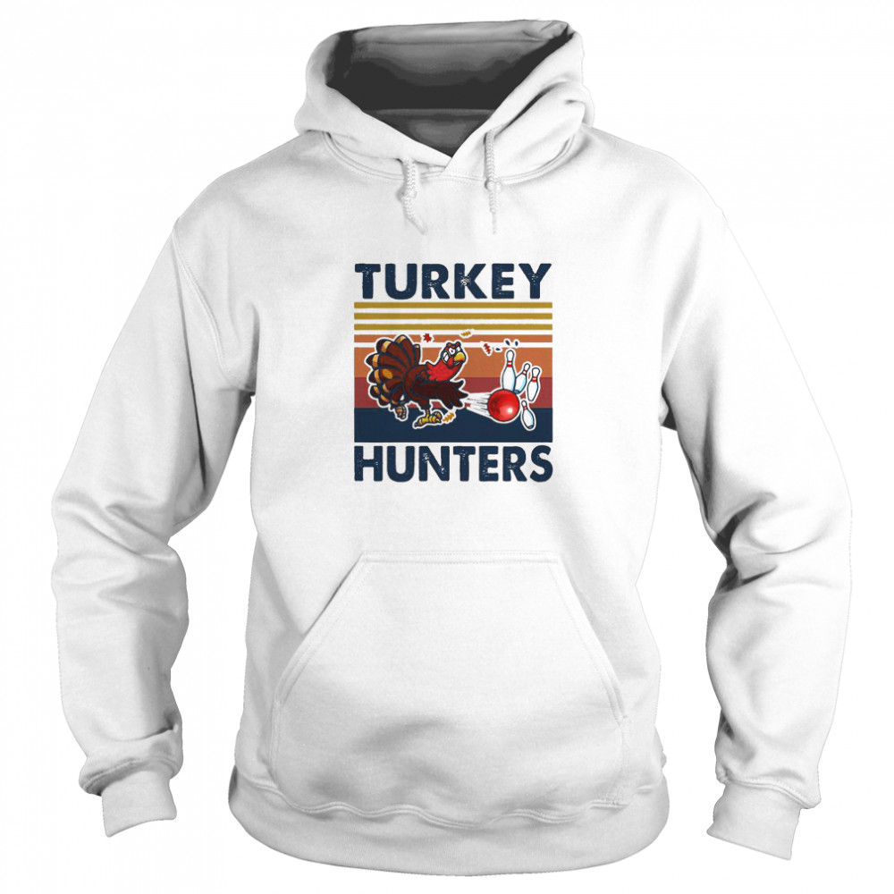 Bowling Turkey Hunters  Unisex Hoodie