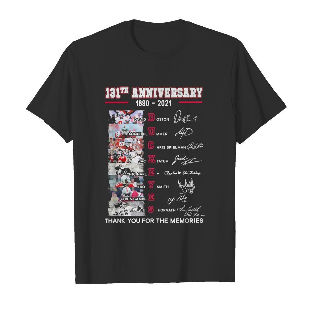 Buckeyes 131th Anniversary 1890 2021 Thank You For The Memories Signatures shirt