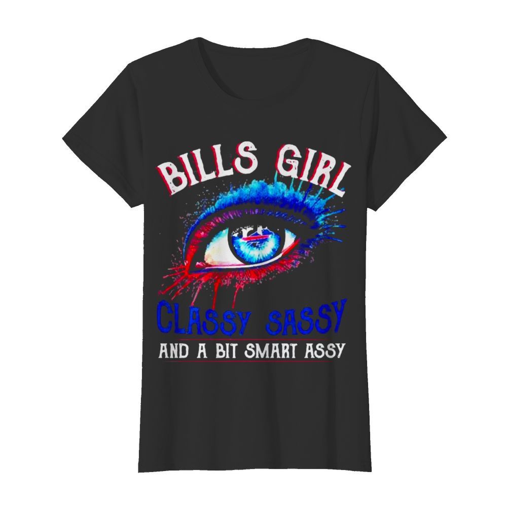 Buffalo Bills girl classy sassy and a bit smart assy  Classic Women's T-shirt