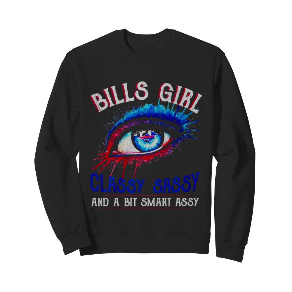 Buffalo Bills girl classy sassy and a bit smart assy  Unisex Sweatshirt