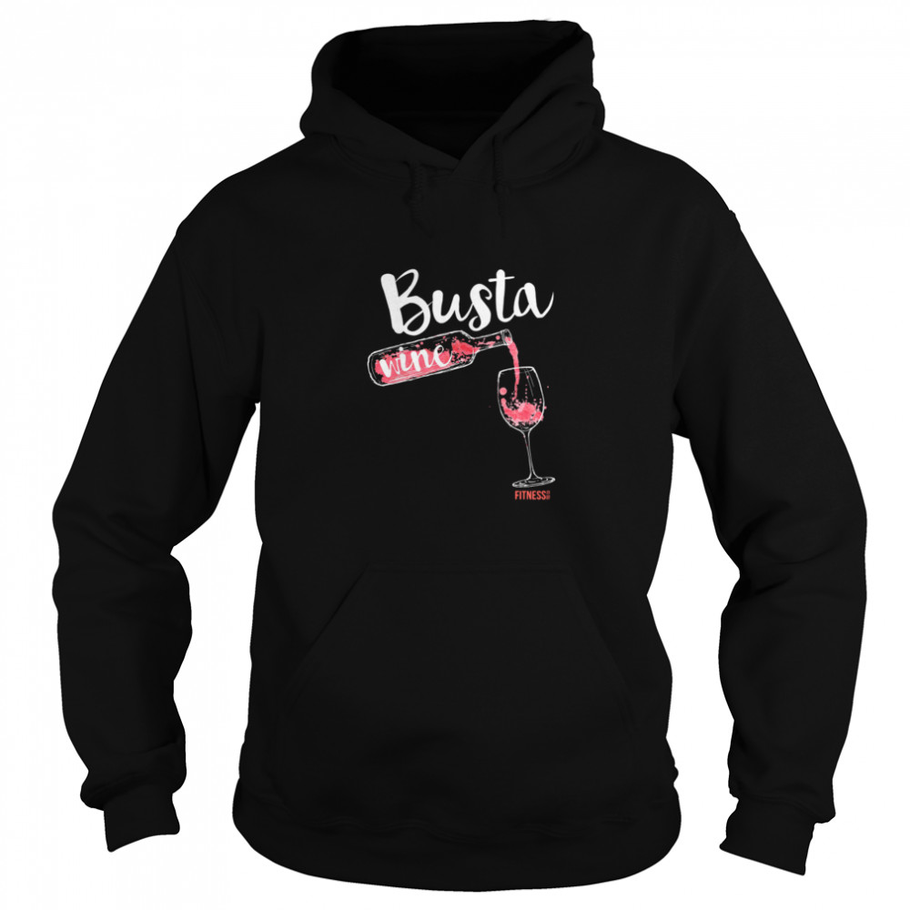 Busta Wine Fitness Let Go  Unisex Hoodie