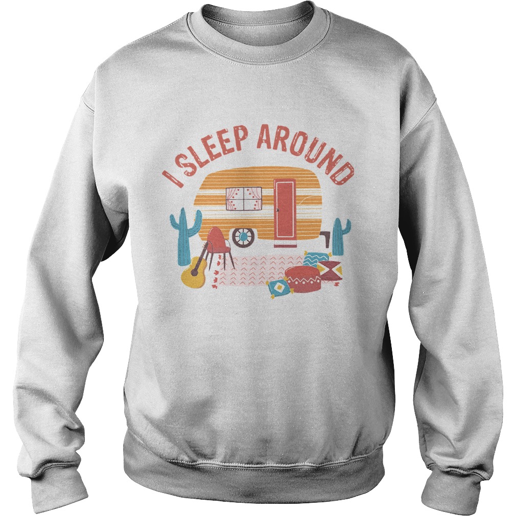 Camping I Sleep Around  Sweatshirt