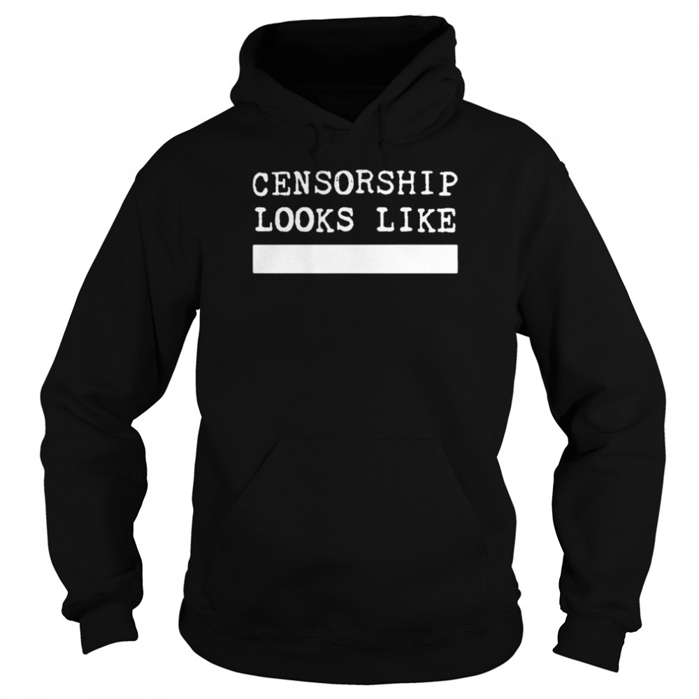 Censorship looks like  Unisex Hoodie