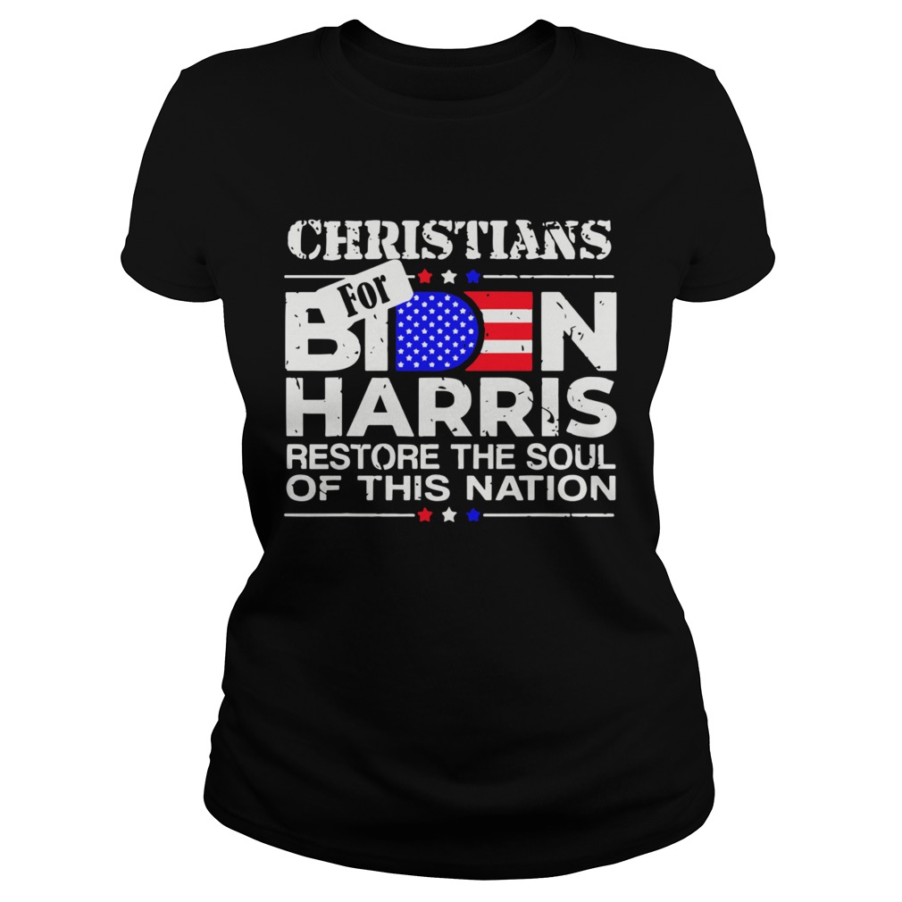 Christians Biden Harris Restore The Soul Of This Nation  Classic Ladies