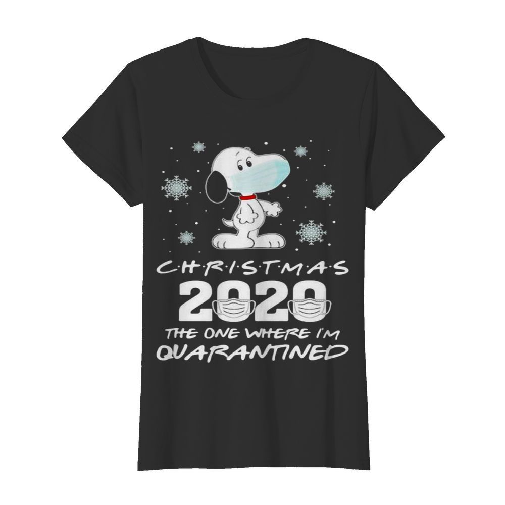 Christmas 2020 The One Where Im Quarantined Snoopy Wear Mask  Classic Women's T-shirt