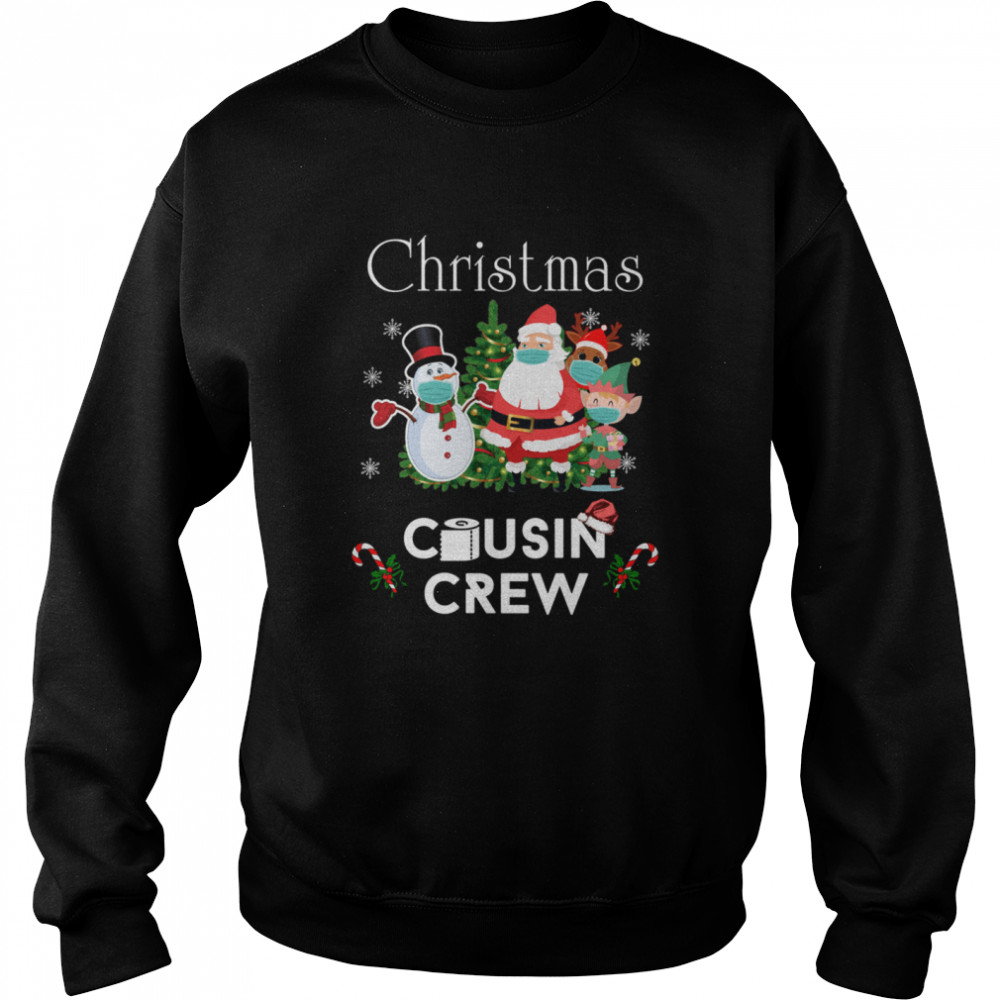 Christmas Cousin Crew 2020 Snowman Santa Claus Elf Reindeer Wear Mask  Unisex Sweatshirt