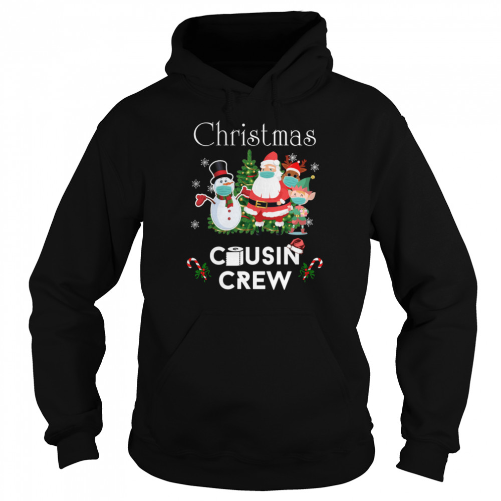 Christmas Cousin Crew 2020 Snowman Santa Claus Elf Reindeer Wear Mask  Unisex Hoodie