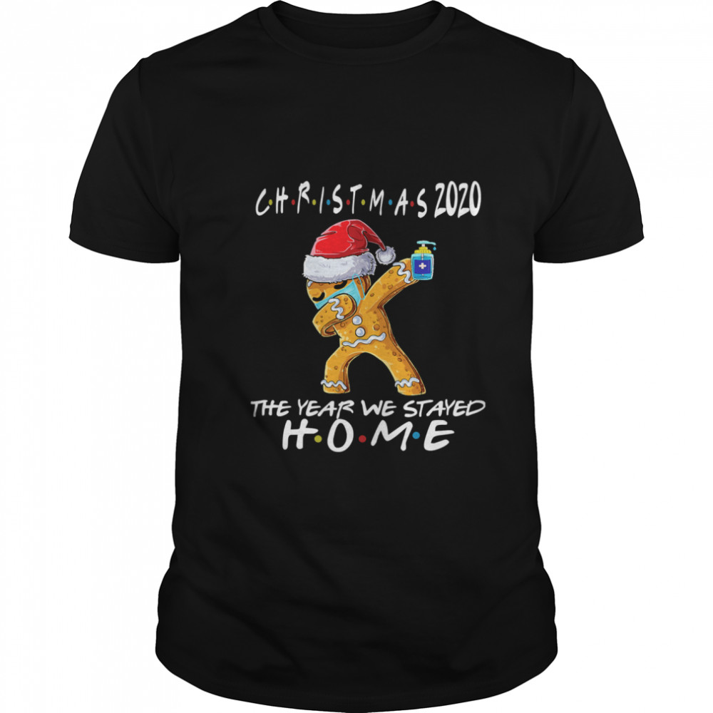 Christmas The Year We Stayed Home 2020 Quarantine Gingerbread Pajama shirt