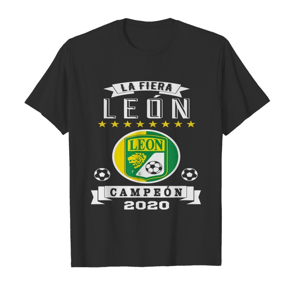 Club Leon Campeon 2020 Futbol Mexicano La Fiera shirt