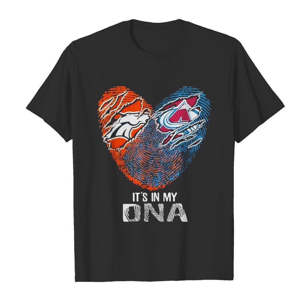 Colorado Avalanche And Denver Broncos It’s In My Dna Nfl Football Heart  Classic Men's T-shirt