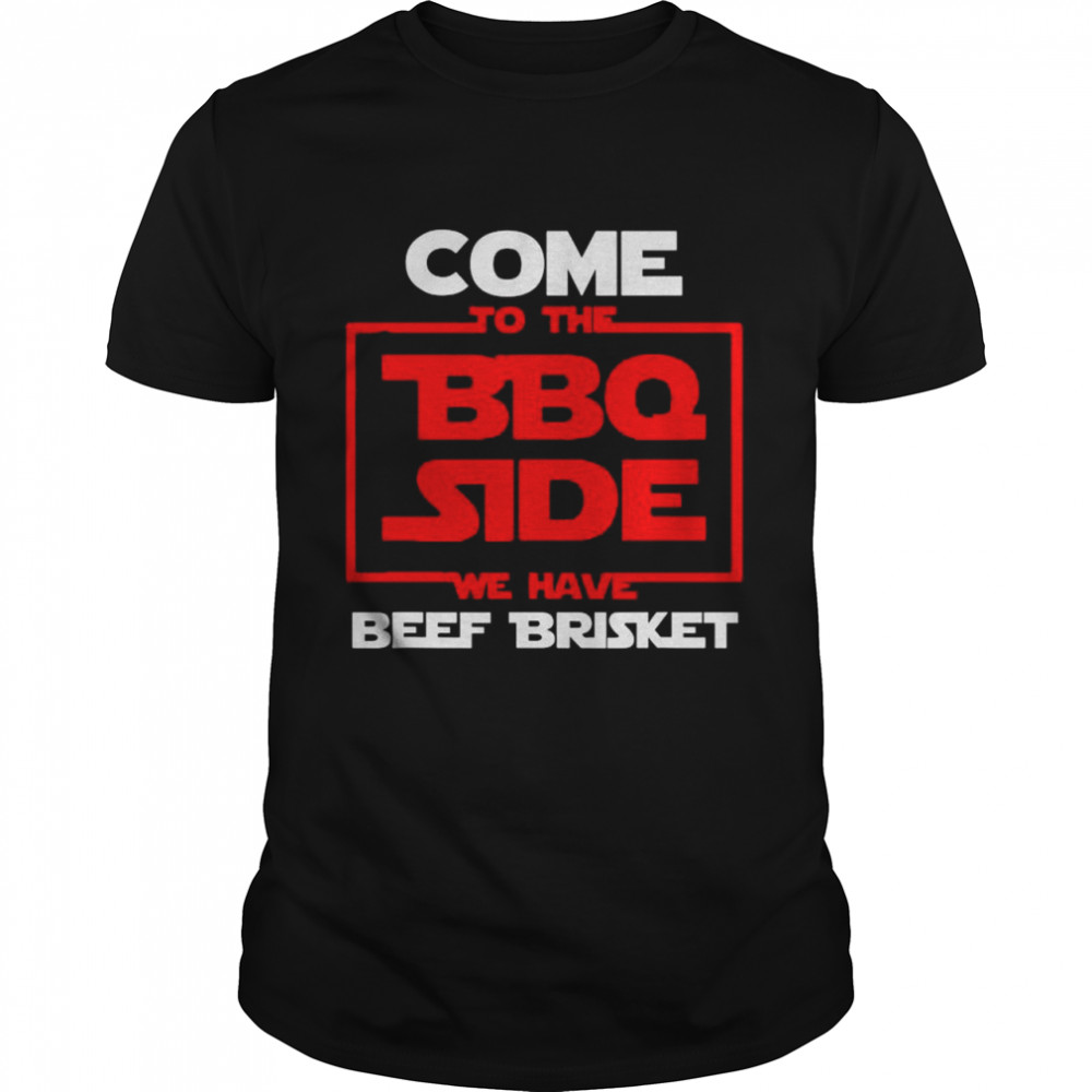 Come To Bbq Side Grill Pitmaster Grillmaster shirt