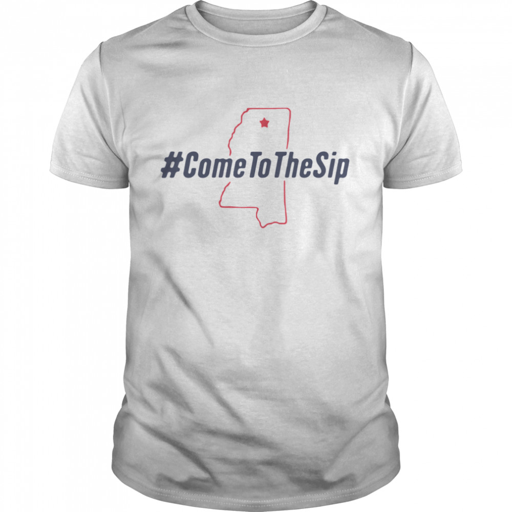 Come to the sip shirt