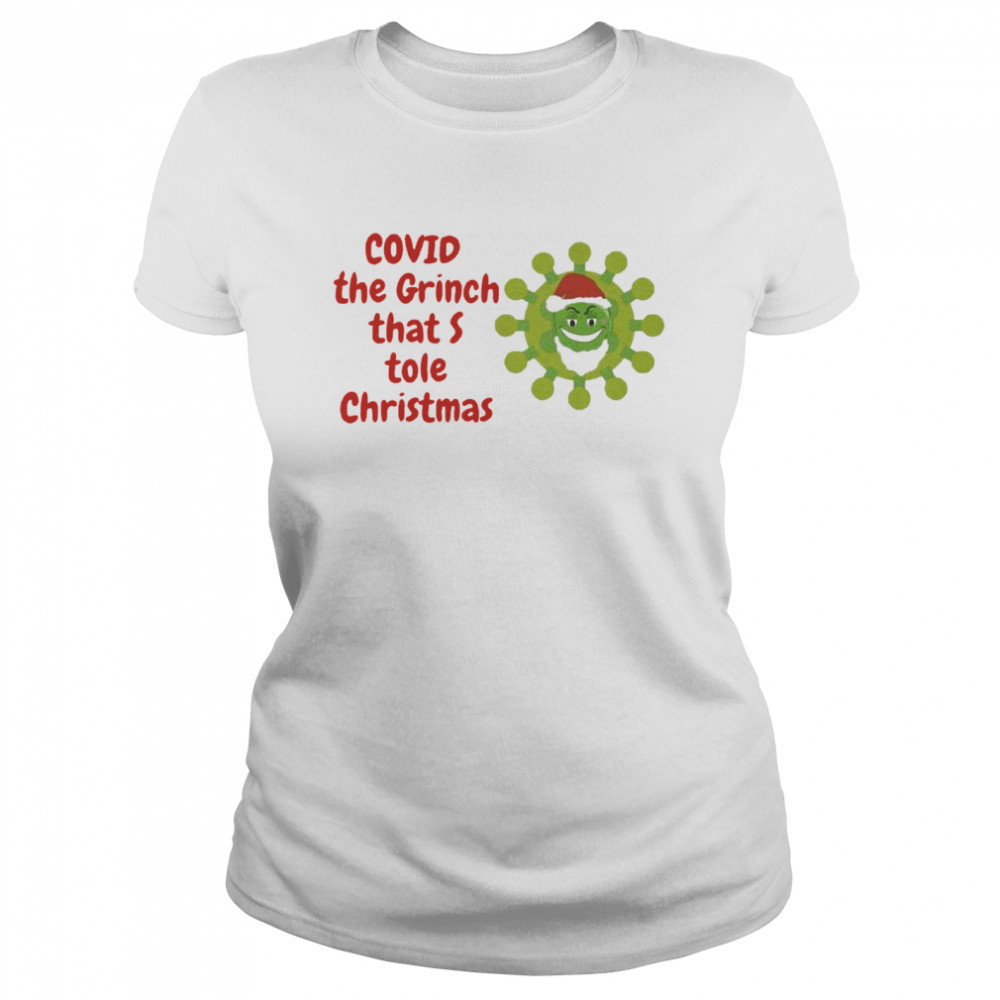 Covid The Grinch That Stole Christmas 2020  Classic Women's T-shirt