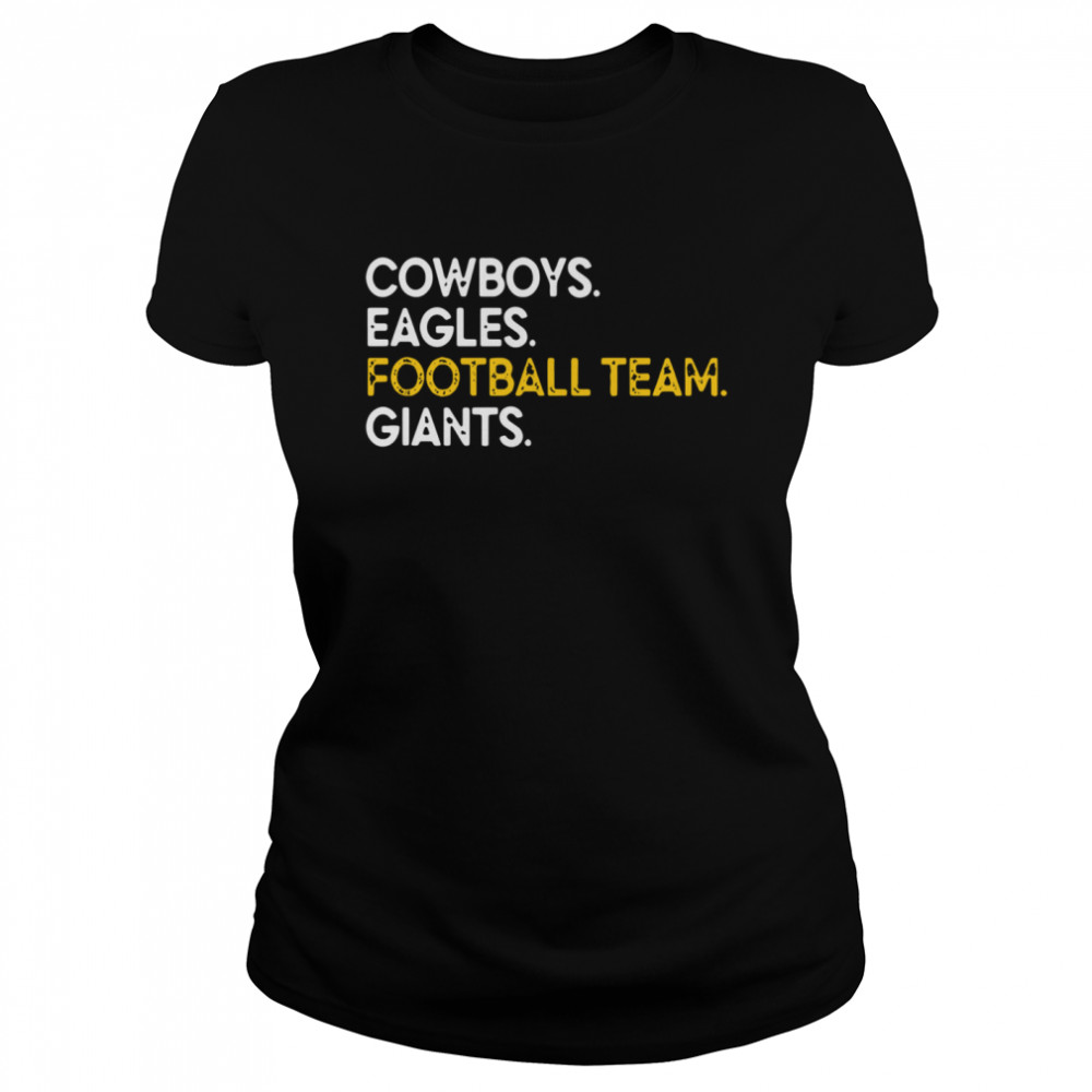 Cowboys eagles football team giants  Classic Women's T-shirt