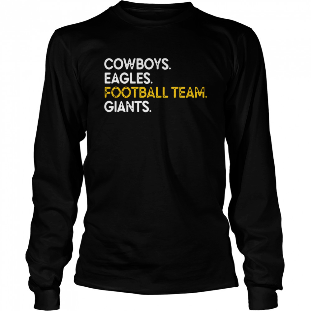 Cowboys eagles football team giants  Long Sleeved T-shirt