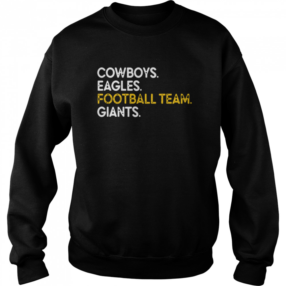 Cowboys eagles football team giants  Unisex Sweatshirt