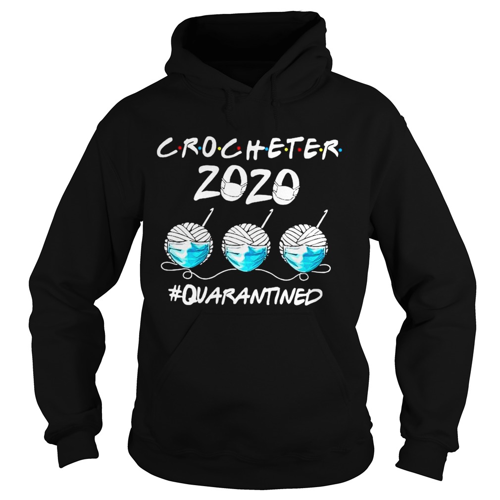 Crocheter 2020 Face Mask Quarantined  Hoodie