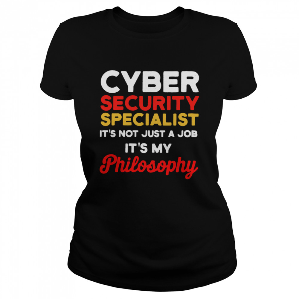 Cybersecurity IT Analyst Just Job Certified Tech Security  Classic Women's T-shirt