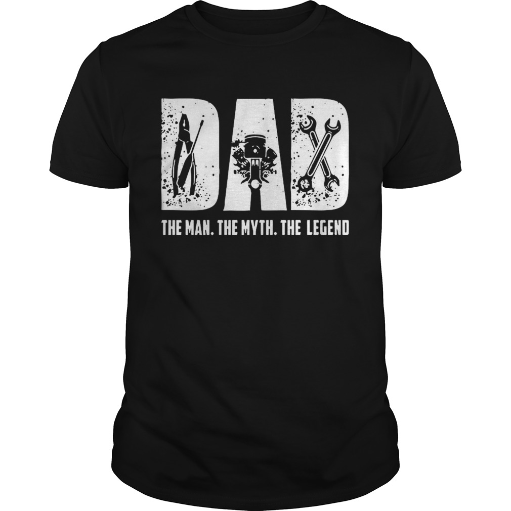 Dad The Man The Myth The Legend shirt