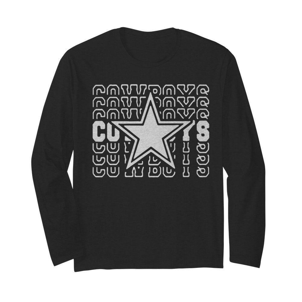 Dallas Cowboys Cowboys Cowboys  Long Sleeved T-shirt 