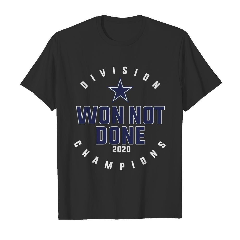 Dallas Cowboys Division Champions Won Not Done 2020 shirt