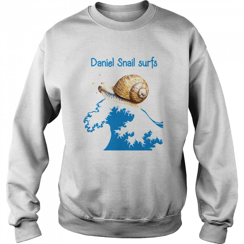 Daniel Snail Surfs Cute Snail Surfer Dude  Unisex Sweatshirt