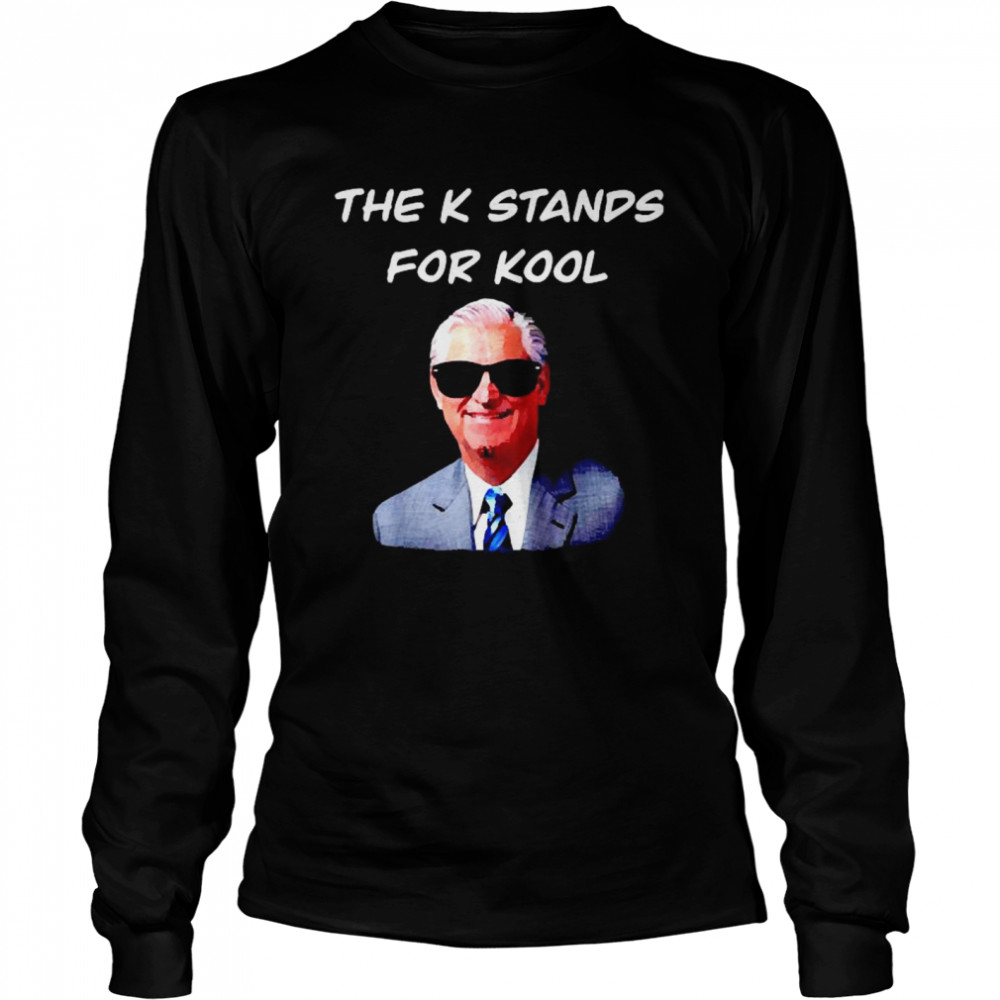 David K Bernard The K Stands For Kool  Long Sleeved T-shirt