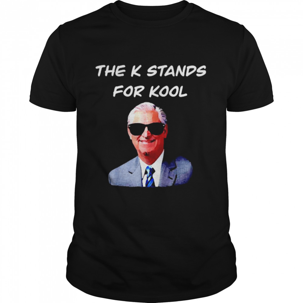 David K Bernard The K Stands For Kool shirt