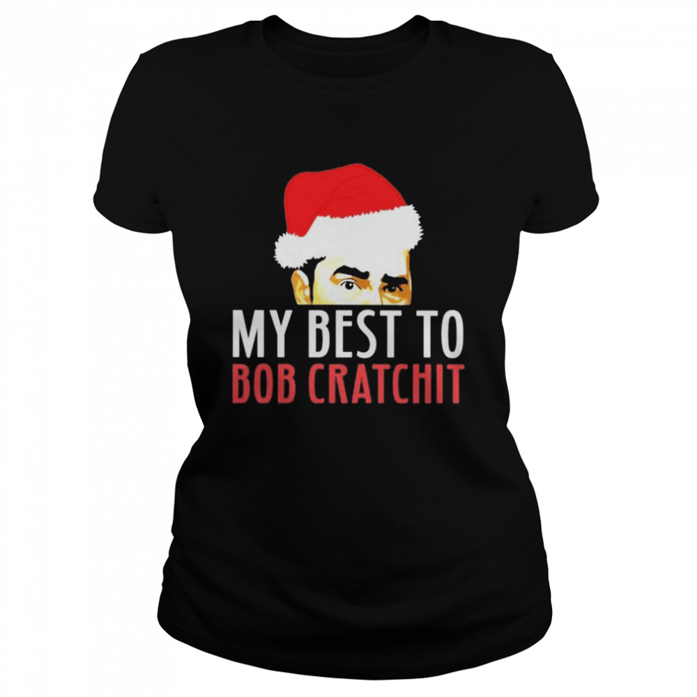 David Rose Santa 2020 My best to bob cratchit  Classic Women's T-shirt