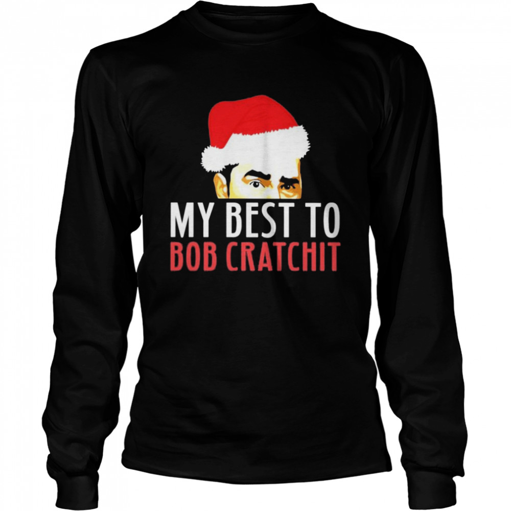 David Rose Santa 2020 My best to bob cratchit  Long Sleeved T-shirt