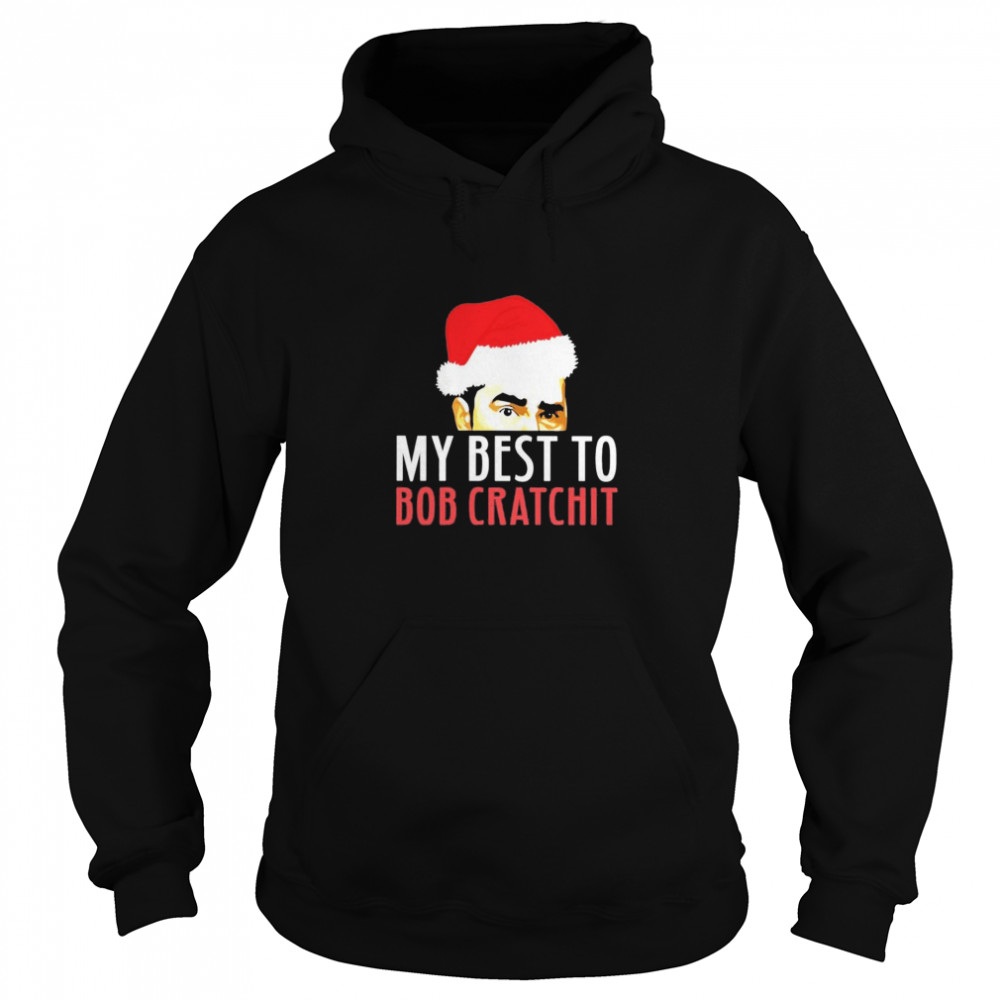 David Rose Santa 2020 My best to bob cratchit  Unisex Hoodie