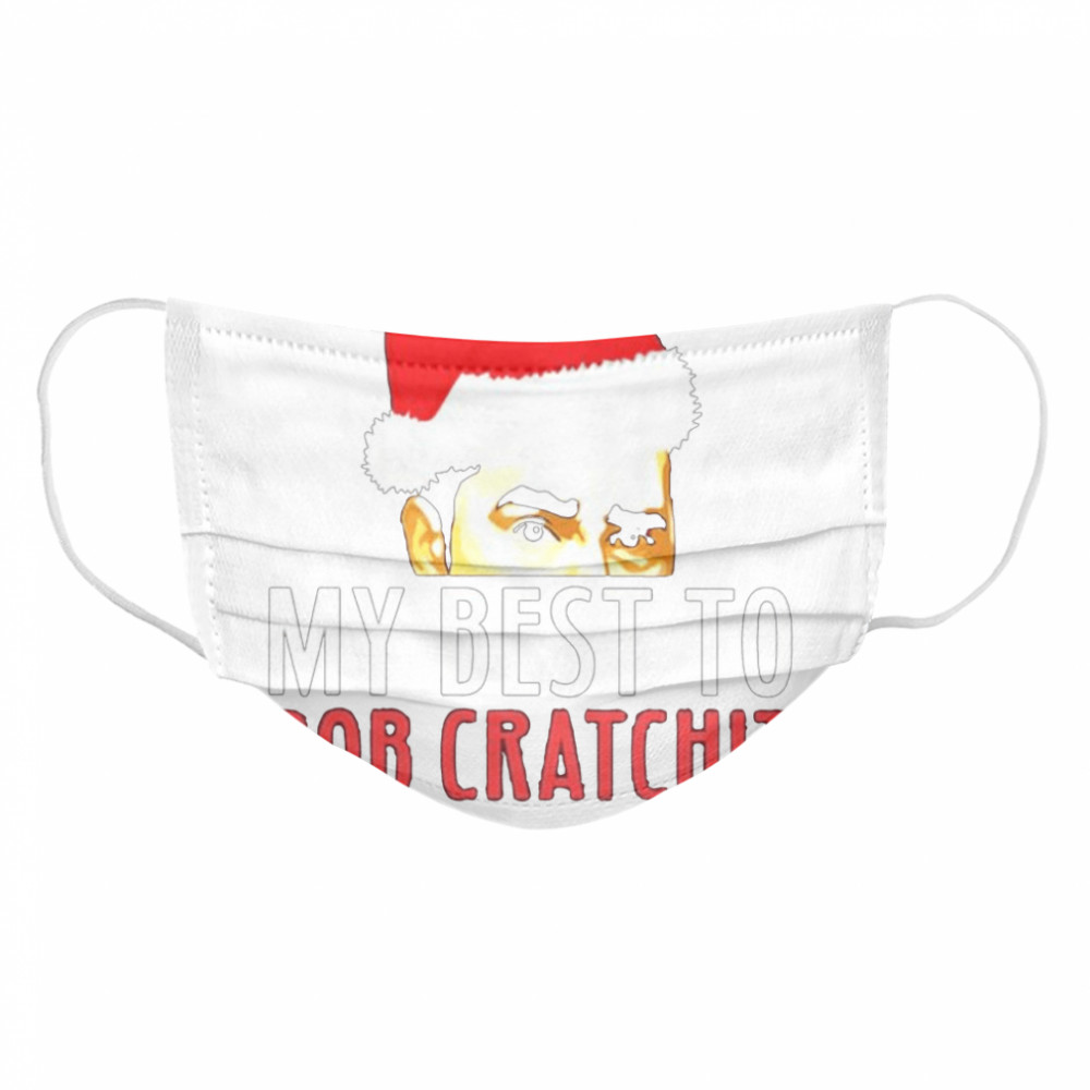 David Rose Santa 2020 My best to bob cratchit  Cloth Face Mask