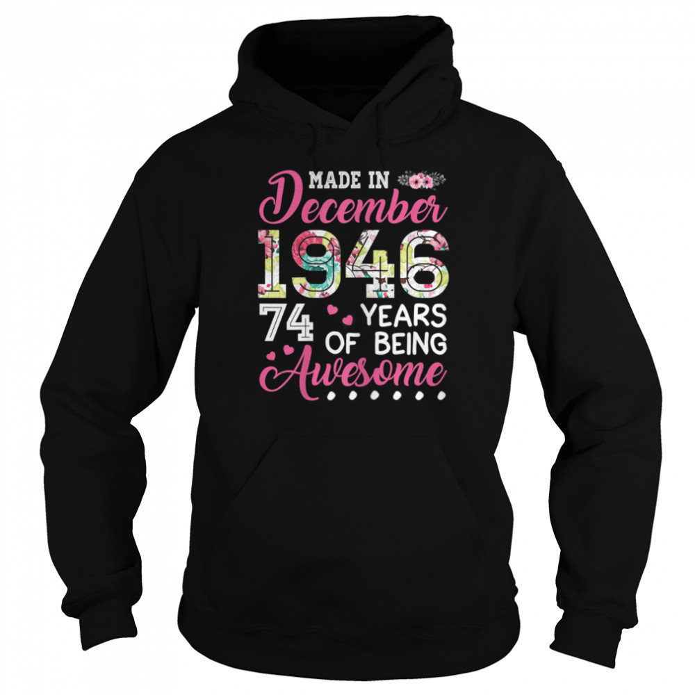 December 1946 74 Years Of Being Awesome December Girl  Unisex Hoodie