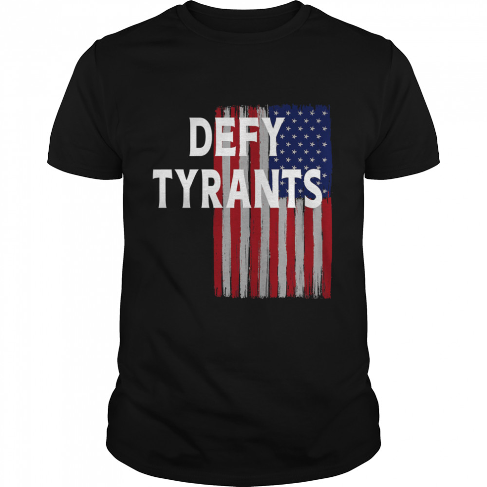 Defy Tyrants American Flag For Freedom And Liberty  Classic Men's T-shirt