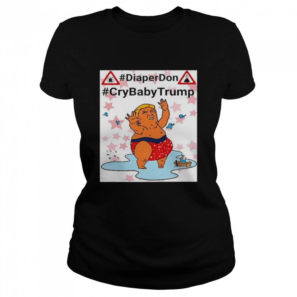 DiaperDon CrybabyTrump  Classic Women's T-shirt